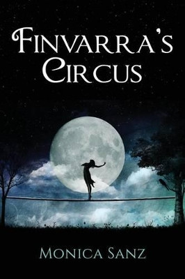 Finvarra's Circus by Monica Sanz