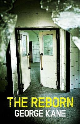 The Reborn by George Kane