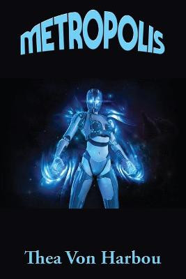 Metropolis Thea Von Harbou 9781515448815