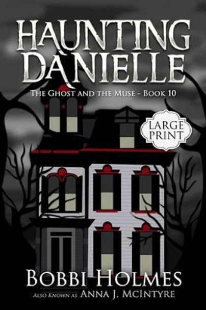 The Ghost and the Muse Bobbi Holmes 9781539029960
