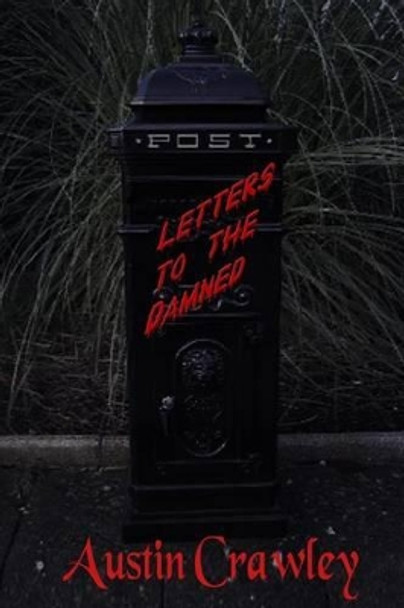Letters To The Damned by Austin Crawley