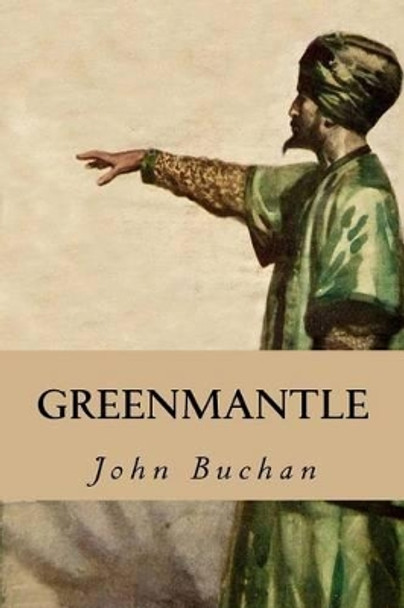Greenmantle John Buchan 9781539423386