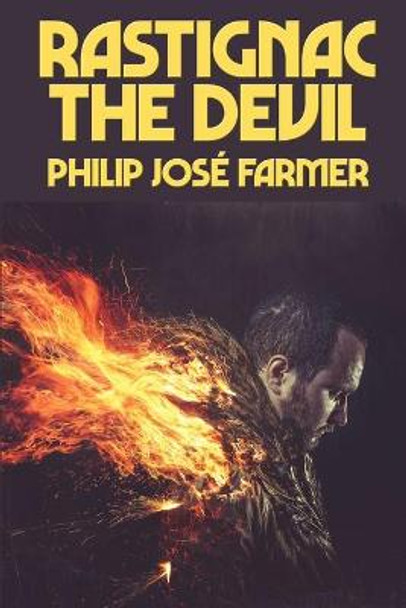 Rastignac the Devil Philip Jose Farmer 9781515450962