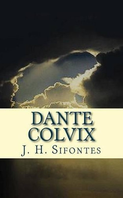 Dante Colvix by J E Sifontes