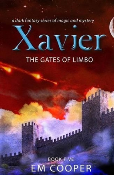 The Gates of Limbo (Xavier #5) E M Cooper 9781539699521