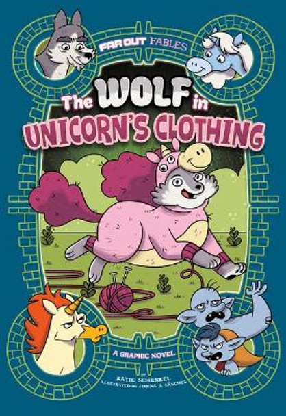 The Wolf in Unicorn's Clothing Katie Schenkel 9781515883319