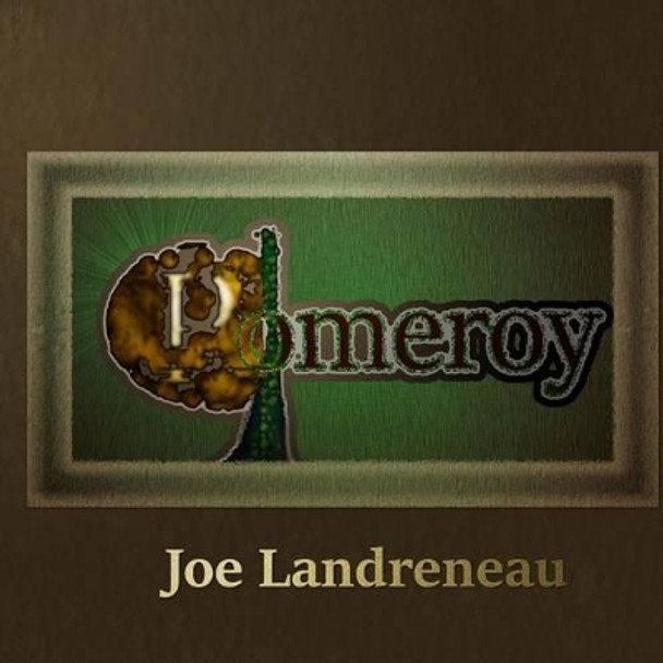 Pomeroy Joe Landreneau 9781539968061