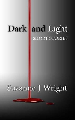 Dark and Light by Suzanne J Wright