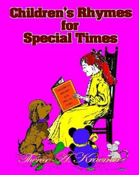 Childrens Rhymes For Special Times Therese a Kraemer 9781535037310