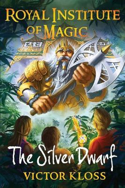 The Silver Dwarf (Royal Institute of Magic) Victor Kloss 9781535246897