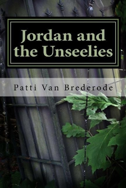Jordan and the Unseelies by Patti Van Brederode