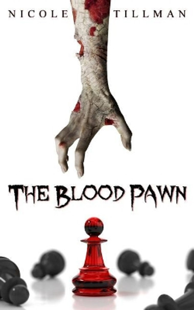 The Blood Pawn Nicole Tillman 9781545198100