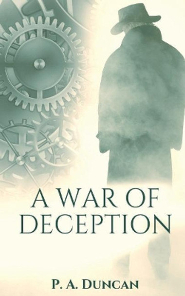 A War of Deception P a Duncan 9781545323113