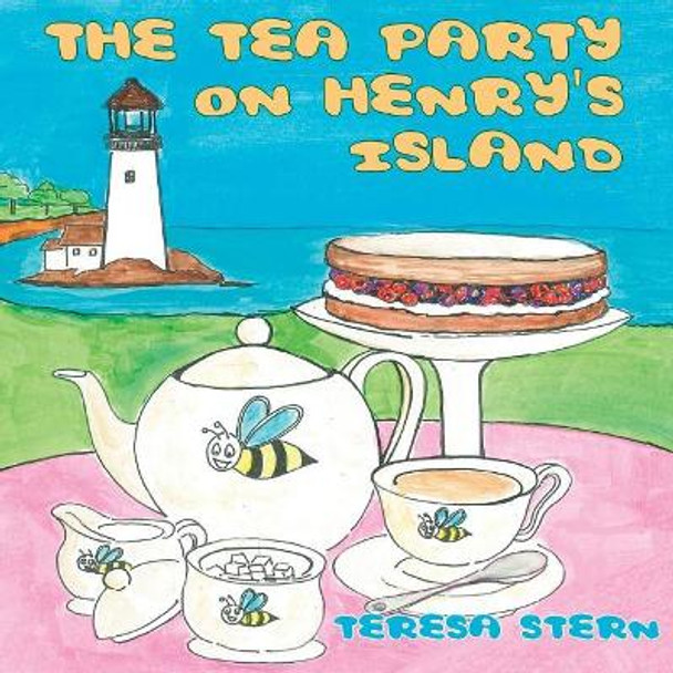 The Tea Party on Henry's Island Teresa Stern 9781546746508