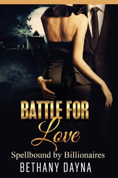 Battle for Love Bethany Dayna 9781546842743