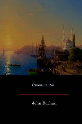 Greenmantle John Buchan 9781548113049