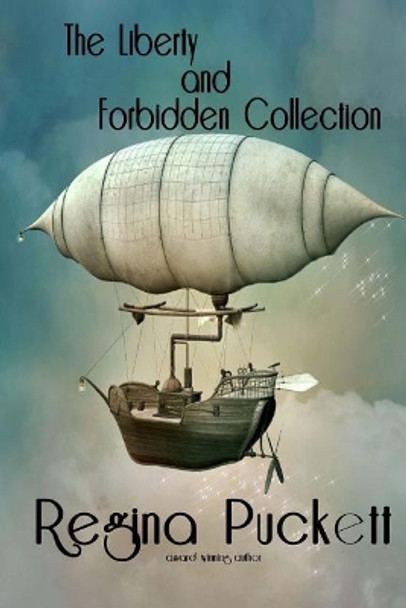 The Liberty and Forbidden Collection by Regina Puckett