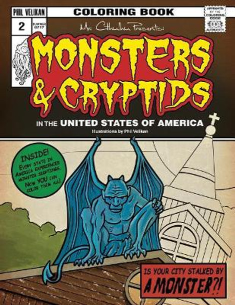 Mr. Cthulhu Presents: Monsters and Cryptids in the United States of America: Coloring Book Phil Velikan 9781548454906