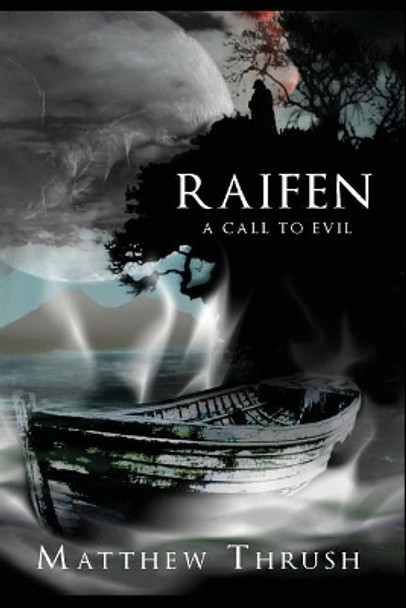Raifen: A Call To Evil Matthew Thrush 9781548709396