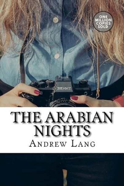 The Arabian Nights Andrew Lang (Senior Lecturer in Law, London School of Economics) 9781717500069
