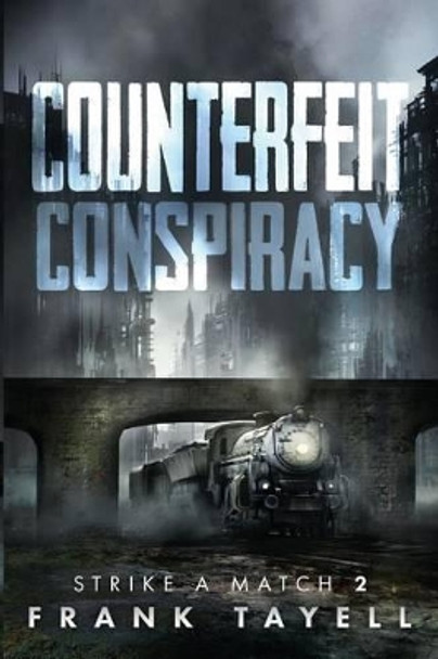 Counterfeit Conspiracy Frank Tayell 9781523659616