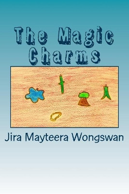 The Magic Charms by Jira Wongswan