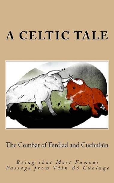 The Combat of Ferdiad and Cuchulain by D Gardner