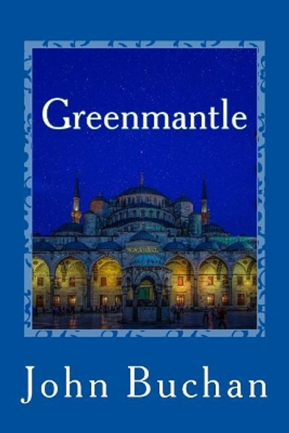 Greenmantle John Buchan 9781975822026