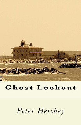 Ghost Lookout by Peter Hershey