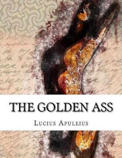 The Golden Ass William Adlington 9781976596056