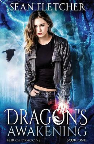 Dragon's Awakening (Heir of Dragons: Book 1) Sean Fletcher 9781978082380