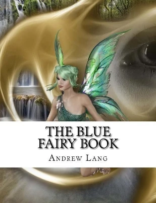 The Blue Fairy Book Andrew Lang 9781978271319