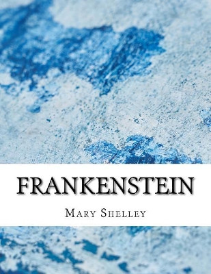 Frankenstein Mary Shelley 9781979084796