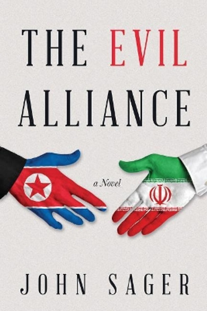 The Evil Alliance John Sager 9781981546510