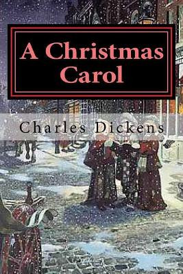 A Christmas Carol Dickens 9781981596928