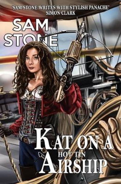 Kat on a Hot Tin Airship Sam Stone 9781845838973