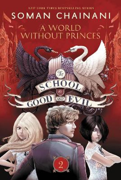 The School for Good and Evil #2: A World Without Princes: Now a Netflix Originals Movie Soman Chainani 9780062104939