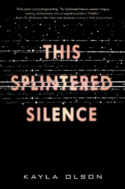 This Splintered Silence Kayla Olson 9780062484918