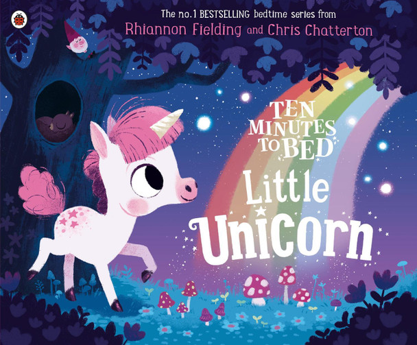 Ten Minutes to Bed: Little Unicorn Chris Chatterton 9780241348925