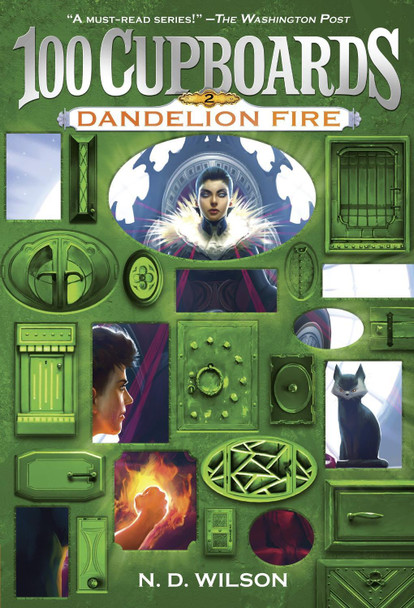 Dandelion Fire (100 Cupboards Book 2) N. D. Wilson 9780375838842