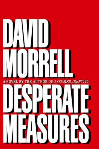 Desperate Measures David Morrell 9780446517911
