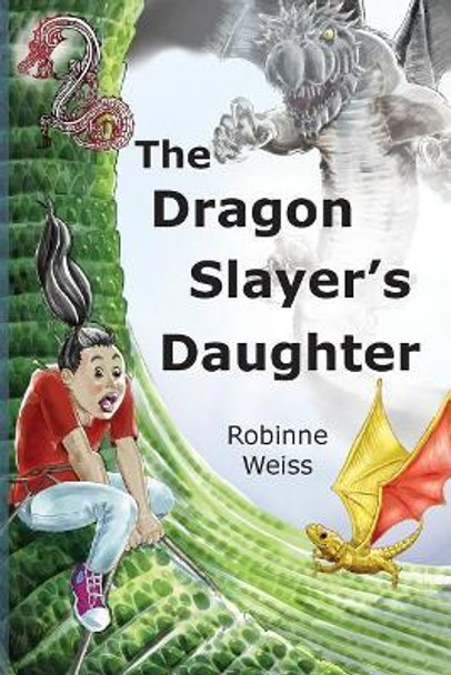 The Dragon Slayer's Daughter: Dyslexia-friendly Edition Robinne L Weiss 9780473450823