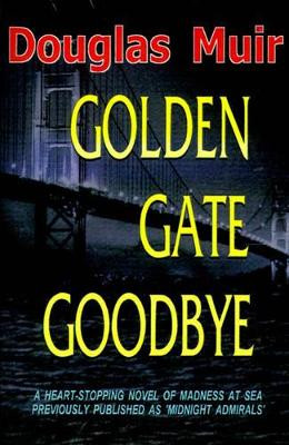 Golden Gate Goodbye by Douglas Muir