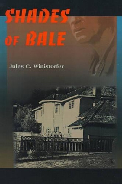 Shades of Bale by Jules C Winistorfer