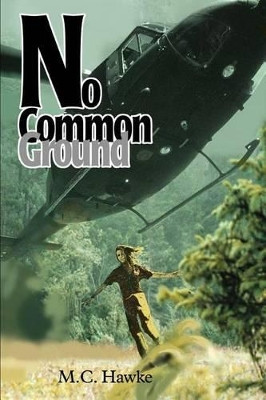 No Common Ground M C Hawke 9780595307951