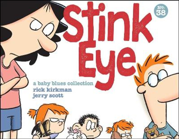Stink Eye, 38 by Rick Kirkman