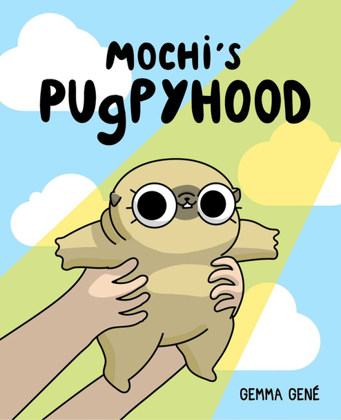 Mochi's Pugpyhood by Gemma Gene