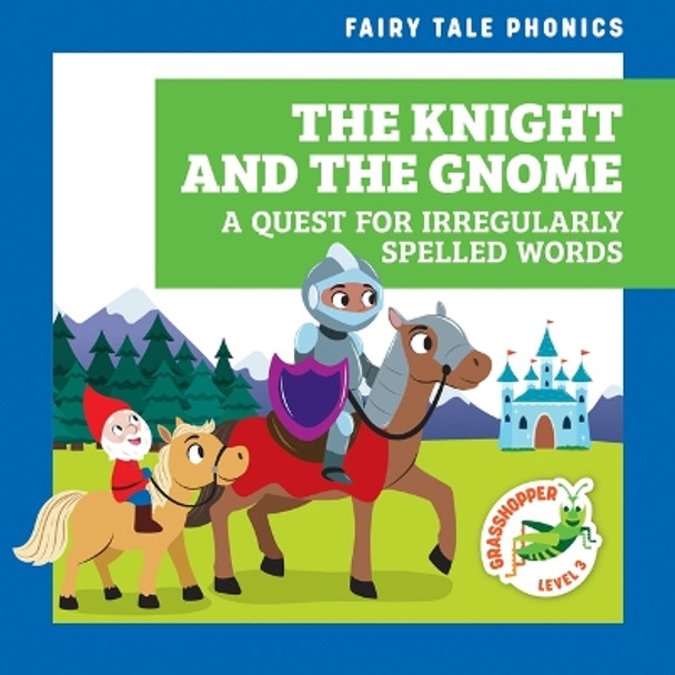The Knight and the Gnome: A Quest for Irregularly Spelled Words Rebecca Donnelly 9798885246231