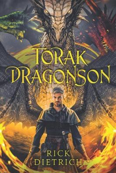 Torak Dragonson Rick Dietrich 9798637648399