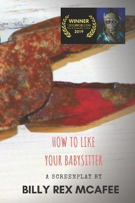 How To Like Your Babysitter by Billy Rex McAfee